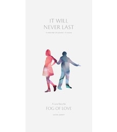 Fog of Love: It Wil Never Last - Produkt Fog of Love: It Wil Never Last